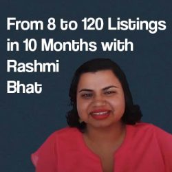 From 8 to 120 Listings in 10 Months with Rashmi Bhat